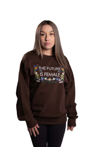 Future is Female Sweatshirt – Front View in Brown